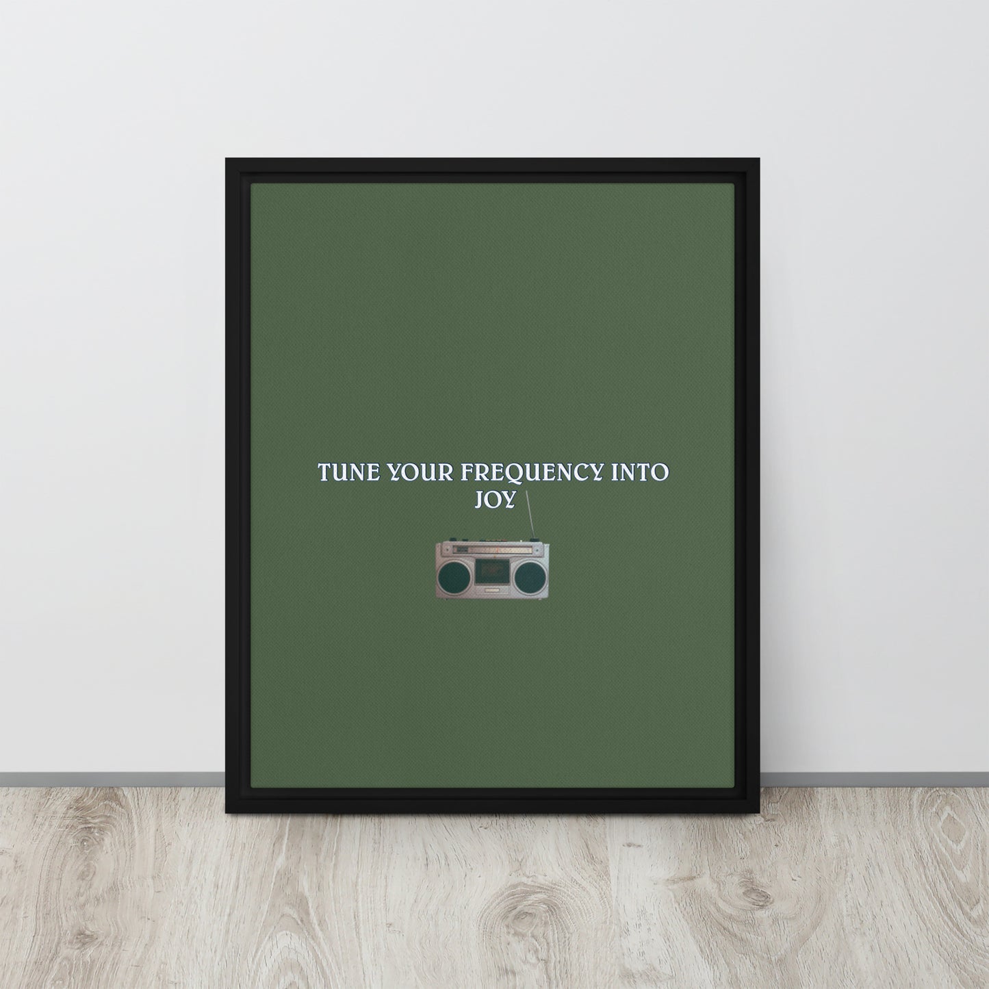 TUNE YOUR FREQUENCY INTO JOY. Framed canvas