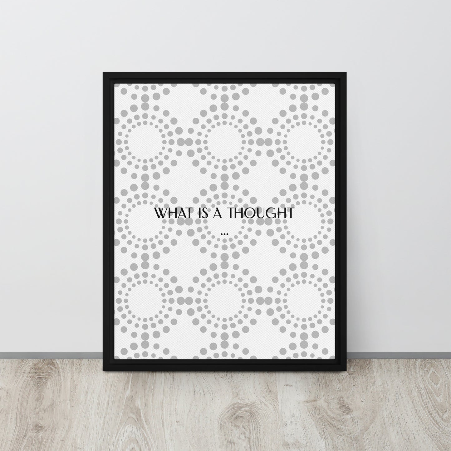 What is a thoughts. Framed canvas