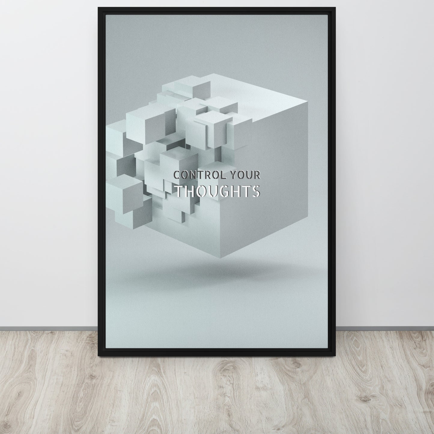 Control your thoughts. Framed canvas