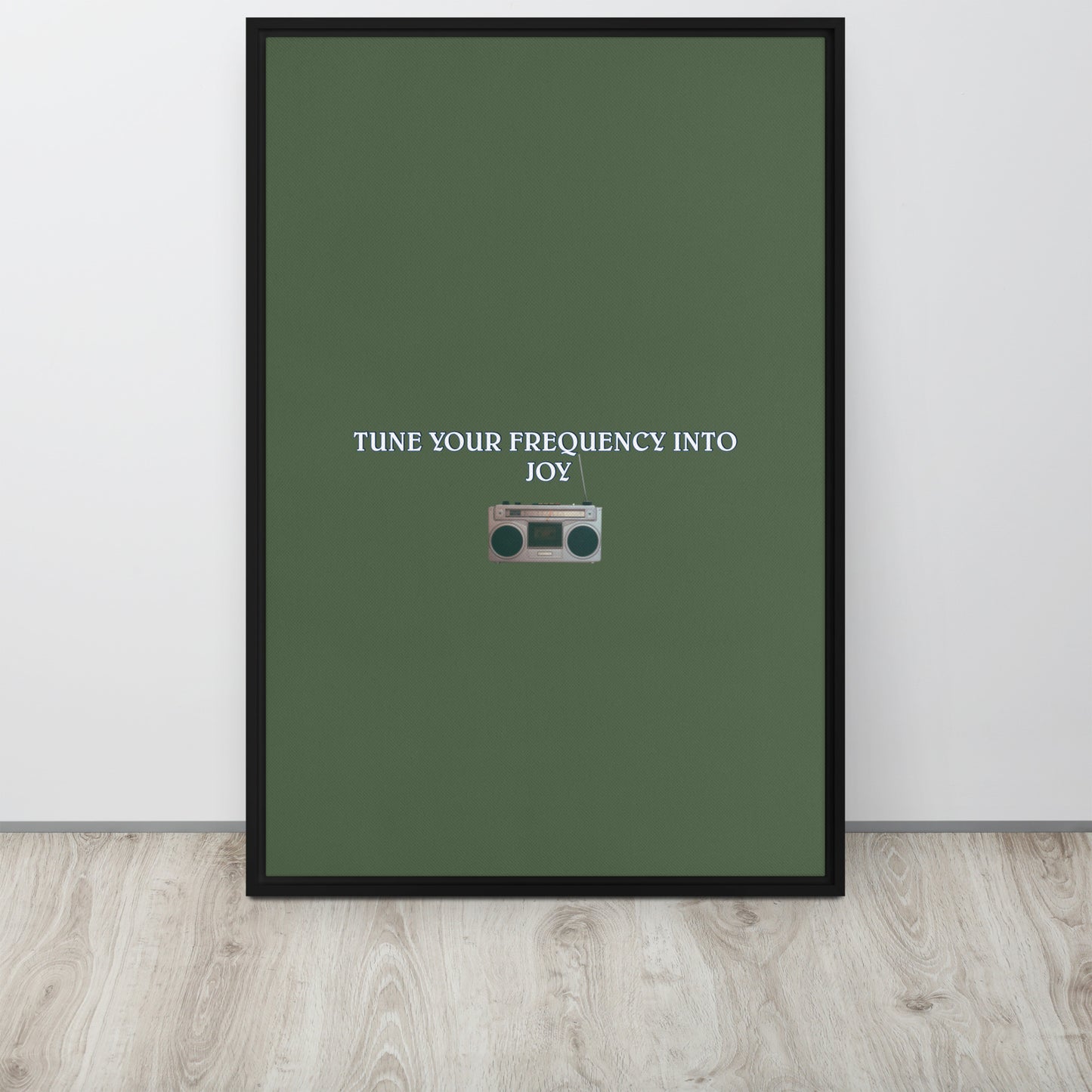 TUNE YOUR FREQUENCY INTO JOY. Framed canvas