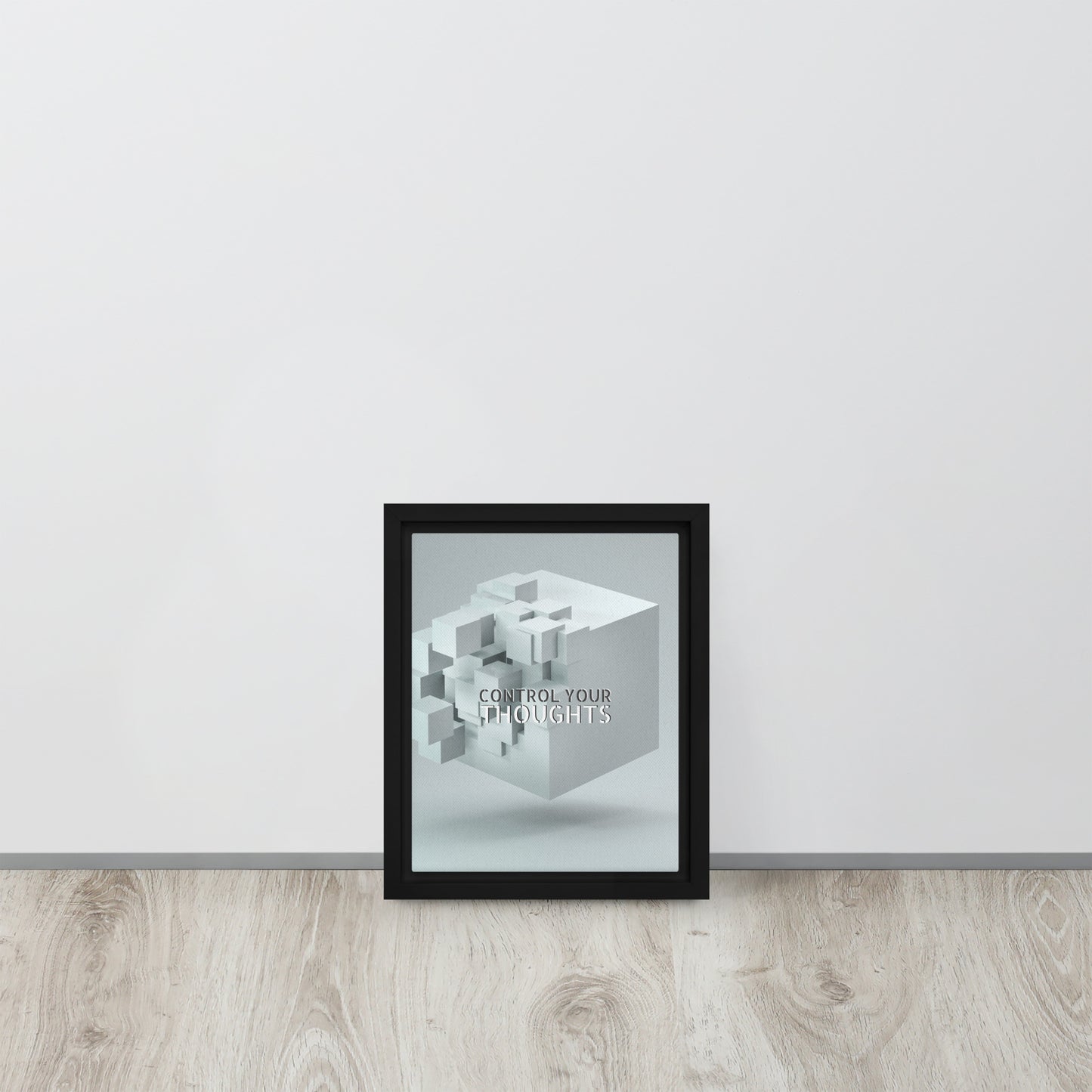 Control your thoughts. Framed canvas