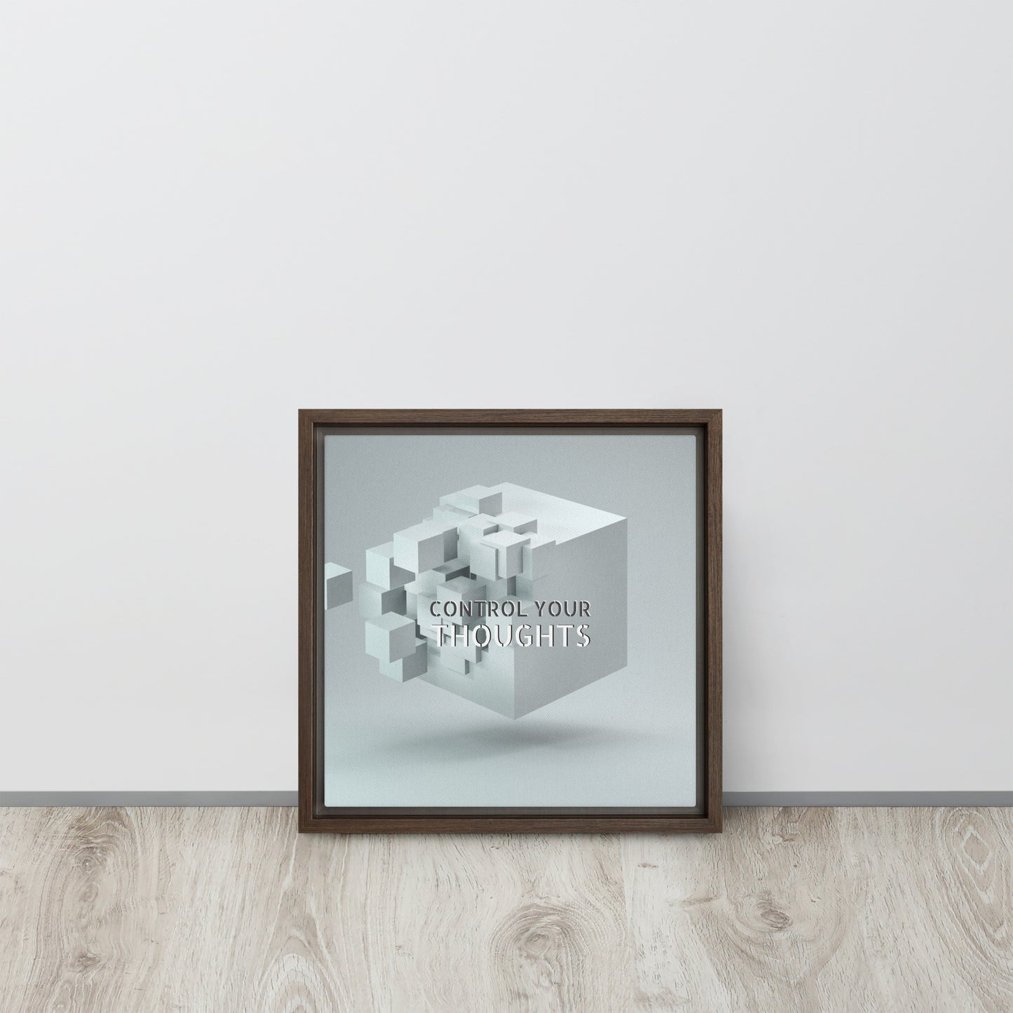 Control your thoughts. Framed canvas