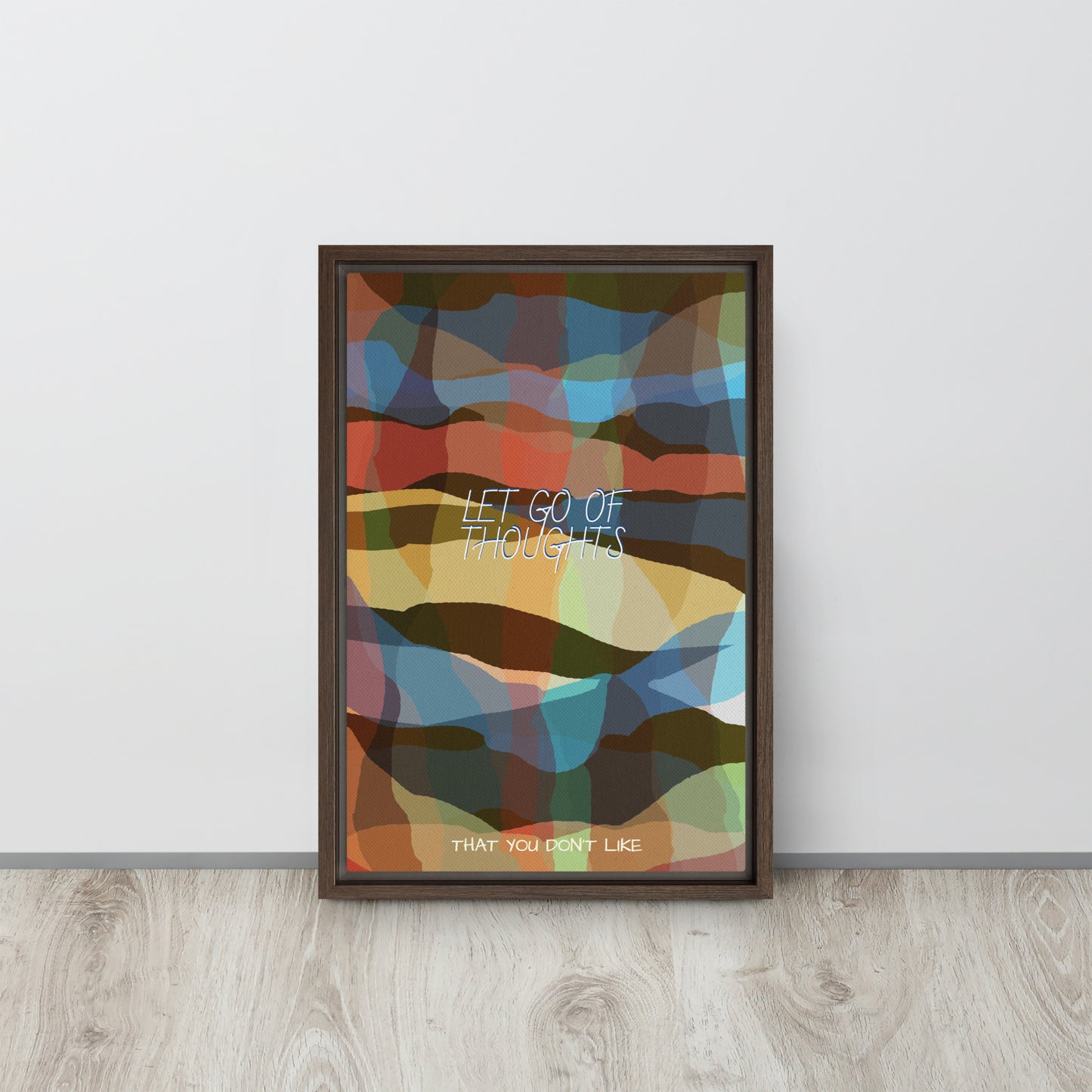 LET GO OF THOUGHTS THAT YOU DON'T LIKE. Framed canvas