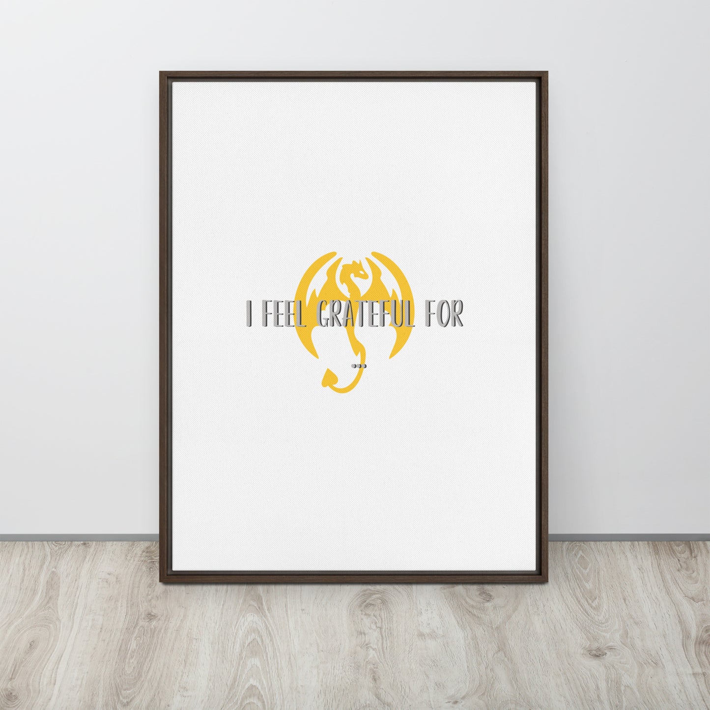 I FEEL GRATEFUL FOR (GOLDEN DRAGON) . Framed canvas