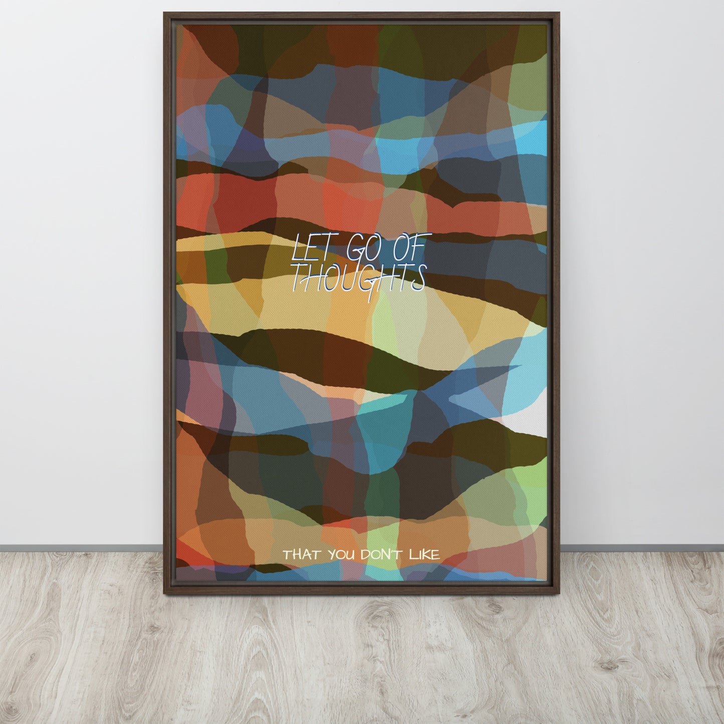 LET GO OF THOUGHTS THAT YOU DON'T LIKE. Framed canvas