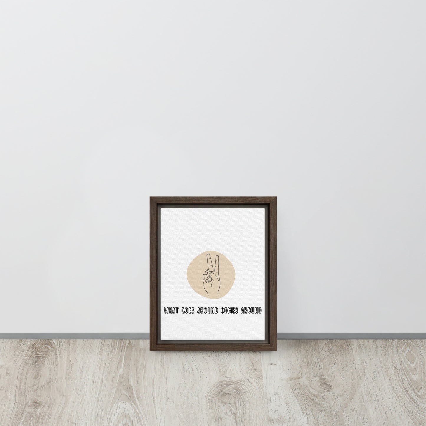 WHAT GOES AROUND COMES AROUND. Framed canvas