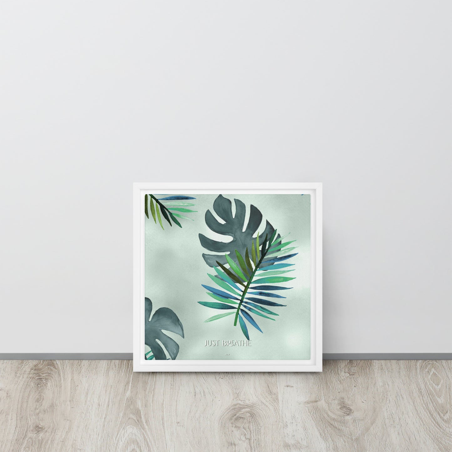 Just Breathe. Framed canvas