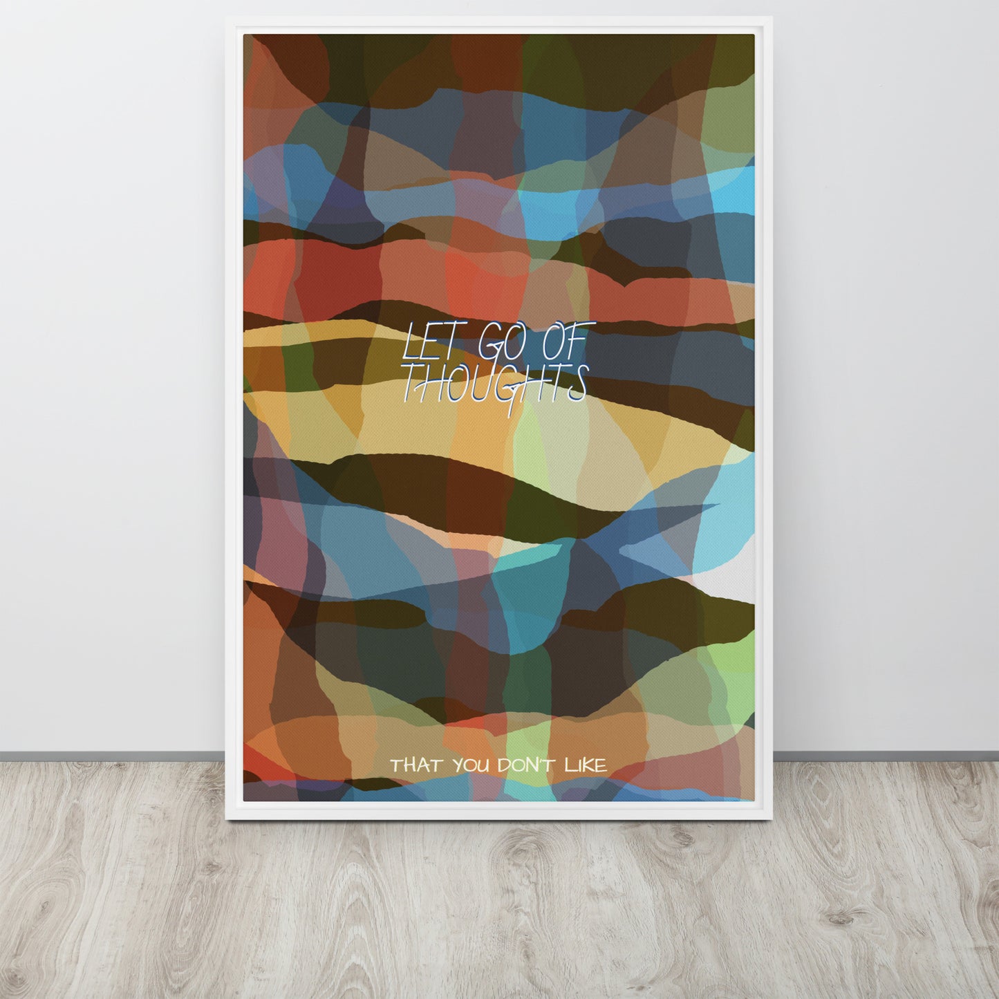 LET GO OF THOUGHTS THAT YOU DON'T LIKE. Framed canvas