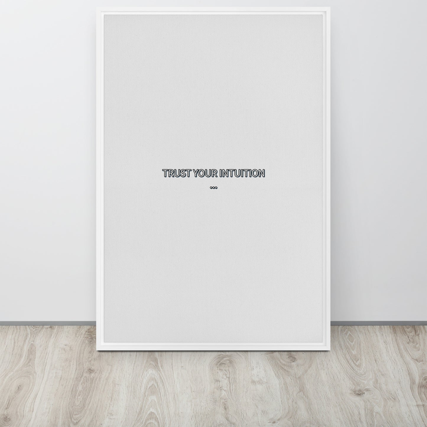 Trust your intuition. Framed canvas